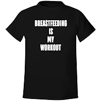 Breastfeeding is My Workout - Men's Soft & Comfortable T-Shirt