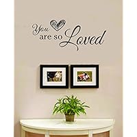 You Are so Loved Vinyl Wall Decals Quotes Sayings Words Art Decor Lettering Vinyl Wall Art Inspirational Uplifting