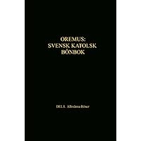 Oremus:: Svensk Katolsk Bönbok - Allmänna böner (Swedish Edition)