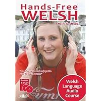 Hands-Free Welsh: Welsh Language Audio Course (English and Welsh Edition) Hands-Free Welsh: Welsh Language Audio Course (English and Welsh Edition) Audio CD