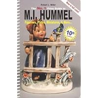 The No. 1 Price Guide to M.I. Hummel: Figurines, Plates, Miniatures, & More 10th Edition The No. 1 Price Guide to M.I. Hummel: Figurines, Plates, Miniatures, & More 10th Edition Paperback