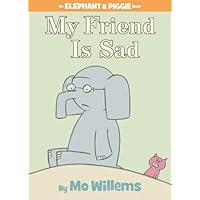 My Friend is Sad (Elephant and Piggie) My Friend is Sad (Elephant and Piggie) Hardcover Paperback