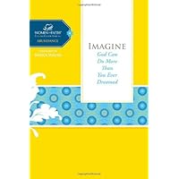 Imagine: God Can Do More Than You Ever Dreamed (Women of Faith Study Guide Series) Imagine: God Can Do More Than You Ever Dreamed (Women of Faith Study Guide Series) Kindle