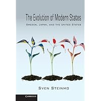 The Evolution of Modern States: Sweden, Japan, and the United States (Cambridge Studies in Comparative Politics) The Evolution of Modern States: Sweden, Japan, and the United States (Cambridge Studies in Comparative Politics) Kindle Hardcover Paperback