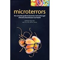 Microterrors: The Complete Guide to Bacterial, Viral and Fungal Infections that Threaten Our Health Microterrors: The Complete Guide to Bacterial, Viral and Fungal Infections that Threaten Our Health Hardcover Paperback
