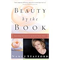 Beauty by the Book: Seeing Yourself as God Sees You Beauty by the Book: Seeing Yourself as God Sees You Kindle Paperback
