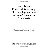 Worldwide Financial Reporting: The Development and Future of Accounting Standards Worldwide Financial Reporting: The Development and Future of Accounting Standards Kindle Hardcover