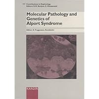 Molecular Pathology and Genetics of Alport Syndrome (Contributions to Nephrology) Molecular Pathology and Genetics of Alport Syndrome (Contributions to Nephrology) Hardcover