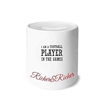 I Am A Football Player in The Games Rich and Rich Bank Saving Box Coin