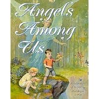 Angels among us: A collection of inspiring true angel stories Angels among us: A collection of inspiring true angel stories Paperback