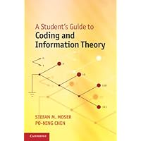 A Student's Guide to Coding and Information Theory A Student's Guide to Coding and Information Theory Kindle Paperback Hardcover