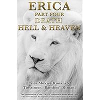 ERICA PART FOUR - DEATH, HELL AND HEAVEN: The continuation of the 