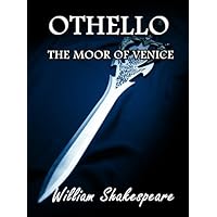 Othello, the Moor of Venice (Illustrated) Othello, the Moor of Venice (Illustrated) Kindle Hardcover Paperback Mass Market Paperback MP3 CD Library Binding