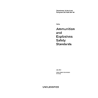 DA PAM 385-64 Ammunition and Explosive Safety Standards July 2023 DA PAM 385-64 Ammunition and Explosive Safety Standards July 2023 Hardcover Paperback