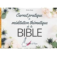 Carnet pratique de méditation thématique de la Bible (French Edition)