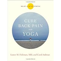Cure Back Pain with Yoga Cure Back Pain with Yoga Paperback