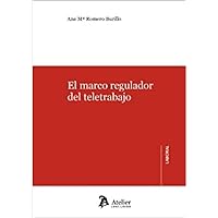 MARCO REGULADOR DEL TELERABAJO, EL (ATELIER LABORAL) (Spanish Edition)