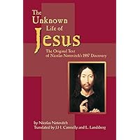 The Unknown Life of Jesus: The Original Text of Nicolas Notovich's 1887 Discovery (Russian Edition) The Unknown Life of Jesus: The Original Text of Nicolas Notovich's 1887 Discovery (Russian Edition) Kindle Audible Audiobook Hardcover Paperback Spiral-bound MP3 CD Library Binding