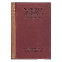 Nephritis Its Problems and Treatment Nephritis Its Problems and Treatment Hardcover