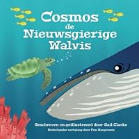 Cosmos De Nieuwsgierige Walvis (Dutch Edition) Cosmos De Nieuwsgierige Walvis (Dutch Edition) Paperback