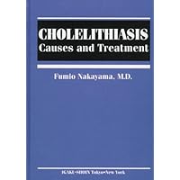 Cholelithiasis: Causes and Treatment Cholelithiasis: Causes and Treatment Hardcover
