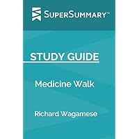 Study Guide: Medicine Walk by Richard Wagamese (SuperSummary)
