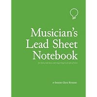 Musician's Lead Sheet Notebook - Glossy Green Edition (164 pp, 8.5x11in): for charts, lead sheets, and songwriting in all styles of music