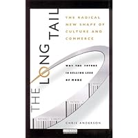 The Long Tail: WHY THE FUTURE OF BUSINESS IS SELLING LESS OF MORE The Long Tail: WHY THE FUTURE OF BUSINESS IS SELLING LESS OF MORE Kindle Audible Audiobook Hardcover Paperback Audio CD