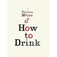 How to Drink How to Drink Kindle Hardcover Paperback