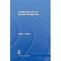 Leadership: The Operant Model of Effective Supervision (People and Organizations) Leadership: The Operant Model of Effective Supervision (People and Organizations) Paperback Kindle Hardcover