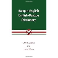 Basque-English, English-Basque Dictionary (The Basque Series) Basque-English, English-Basque Dictionary (The Basque Series) Paperback Kindle