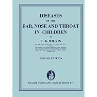 Diseases of the Ear, Nose, and Throat in Children Diseases of the Ear, Nose, and Throat in Children Paperback Leather Bound