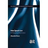 Hate Speech Law: A Philosophical Examination (Routledge Studies in Contemporary Philosophy) Hate Speech Law: A Philosophical Examination (Routledge Studies in Contemporary Philosophy) eTextbook Hardcover Paperback