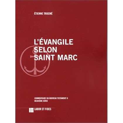 L'Evangile selon saint Marc: Commentaire du Nouveau Testament II, Deuxième série