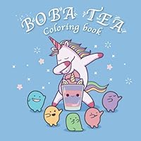 Boba Tea Coloring Book:: A Fun Coloring Gift Book for Boba Tea Lovers & Animals Color Enthusiast. Boba Tea Coloring Book:: A Fun Coloring Gift Book for Boba Tea Lovers & Animals Color Enthusiast. Paperback