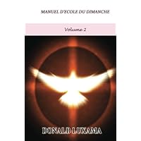 Manuel d'Ecole du Dimanche Volume 2 (French Edition) Manuel d'Ecole du Dimanche Volume 2 (French Edition) Paperback Kindle