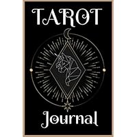 Tarot journal: A daily reading tracker and notebook: Track your 3 card draw, question, interpretation
