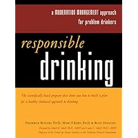 Responsible Drinking: A Moderation Management Approach for Problem Drinkers with Worksheet Responsible Drinking: A Moderation Management Approach for Problem Drinkers with Worksheet Paperback