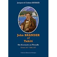 John BRANDER of Tahiti (French Edition) John BRANDER of Tahiti (French Edition) Kindle