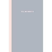 Journal: Tell me about it (Grey and Pink) 6x9 - GRAPH JOURNAL - Journal with graph paper pages, square grid pattern Journal: Tell me about it (Grey and Pink) 6x9 - GRAPH JOURNAL - Journal with graph paper pages, square grid pattern Paperback