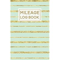 Mileage Log Book: For Car | Expense Tracker Notebook | Tax Accounting Record Book | Mint Green Gold Stripes