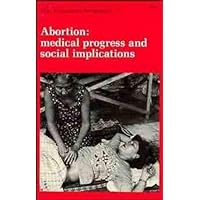 Abortion: Medical Progress and Social Implication - Symposium No. 115 Abortion: Medical Progress and Social Implication - Symposium No. 115 Hardcover Paperback