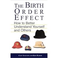 The Birth Order Effect: How to Better Understand Yourself and Others The Birth Order Effect: How to Better Understand Yourself and Others Paperback Paperback