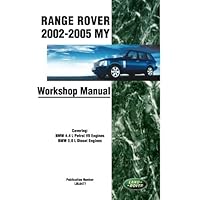 Range Rover 2002-2005 MY - BMW 4.4 L Petrol V8 Engines, BMW 3.0 L Diesel Engines Workshop Manual: Part no. LRL0477 Range Rover 2002-2005 MY - BMW 4.4 L Petrol V8 Engines, BMW 3.0 L Diesel Engines Workshop Manual: Part no. LRL0477 Paperback
