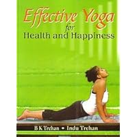 Effective Yoga for Health and Happiness Effective Yoga for Health and Happiness Paperback
