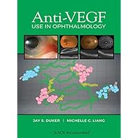 Anti-VEGF Use in Ophthalmology Anti-VEGF Use in Ophthalmology Kindle Paperback