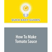 How To Make Tomato Sauce: AKA Salsa di Pomodoro