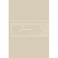 Postpartum Care Journal: Daily Writing Prompts for Your Mental Health During the Fourth Trimester Postpartum Care Journal: Daily Writing Prompts for Your Mental Health During the Fourth Trimester Hardcover Paperback