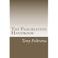 The Pancreatitis Handbook: An Easy-to-Read Guide The Pancreatitis Handbook: An Easy-to-Read Guide Paperback