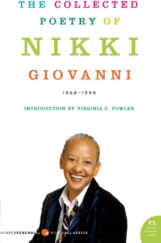 The Collected Poetry of Nikki Giovanni: 1968-1998 (Harper Perennial Modern Classics)